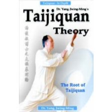  Taijiquan Theory of Dr. Yang, Jwing-Ming – Jwing-ming Yang idegen nyelvű könyv