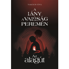 Takács Éva - A lány a valóság peremén I. - Az alagút idegen nyelvű könyv