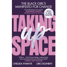Taking Up Space – Chelsea Kwakye,Ore Ogunbiyi idegen nyelvű könyv