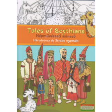  Tales of Scythians - Népművészeti színező - Hérodotosz és Strabo nyomán történelem