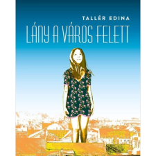 Tallér Edina - Lány a város felett regény