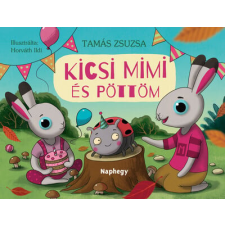 Tamás Zsuzsa - Kicsi Mimi és Pöttöm gyermek- és ifjúsági könyv