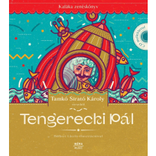 Tamkó Sirató Károly - Tengerecki Pál - Kaláka zenéskönyv gyermek- és ifjúsági könyv