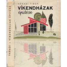 TÁNCSICS KIADÓ Víkendházak építése - Váradi Tibor antikvárium - használt könyv