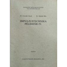 TANKÖNYVKIADÓ Impulzustechnika példatár IV. - Csernák József, Molnár Béla antikvárium - használt könyv