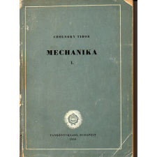 TANKÖNYVKIADÓ Mechanika I. - Sztatika - Cholnoky Tibor antikvárium - használt könyv