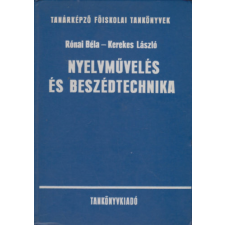 TANKÖNYVKIADÓ Nyelvművelés és beszédtechnika - Rónai Béla -Kerekes László antikvárium - használt könyv