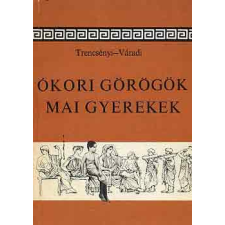 TANKÖNYVKIADÓ Ókori görögök mai gyerekek antikvárium - használt könyv