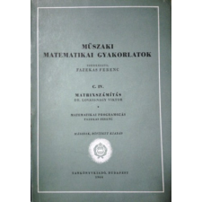 Tankönyvkiadó Vállalat Műszaki matematikai gyakorlatok C. IV. - Matrixszámítás antikvárium - használt könyv