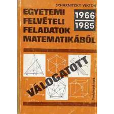 TANKÖNYVKIADÓ Válogatott egyetemi felvételi feladatok matematikából 1966-1985 antikvárium - használt könyv
