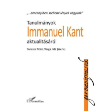  Tanulmányok Immanuel Kant aktualitásáról társadalom- és humántudomány