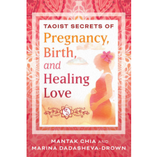  TAOIST SECRETS OF PREGNANCY BIRTH – CHIA MANTAK idegen nyelvű könyv