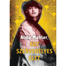 Taramix Alma Mahler, egy szenvedélyes élet irodalom