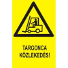  Targoncaközlekedés! - öntapadó, 160*240mm