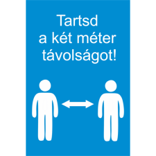  Tartsd a két méter távolságot - műanyag, 150*100 információs tábla, állvány