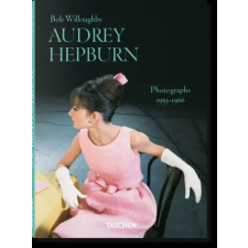 Taschen GmbH Bob Willoughby. Audrey Hepburn. Photographs 1953–1966 | Bob Willoughby idegen nyelvű könyv