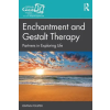 Taylor &amp; Francis Ltd Enchantment and Gestalt Therapy | Erving Polster
