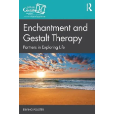 Taylor &amp; Francis Ltd Enchantment and Gestalt Therapy | Erving Polster egyéb könyv