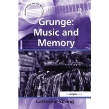 Taylor &amp; Francis Ltd Grunge: Music and Memory | STRONG egyéb könyv
