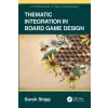 Taylor &amp; Francis Ltd Thematic Integration in Board Game Design | Sarah Shipp
