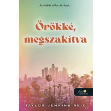 TAYLOR JENKINS REID - Örökké, megszakítva regény