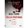 TEA Follia profonda | Wulf Dorn,A. Petrelli