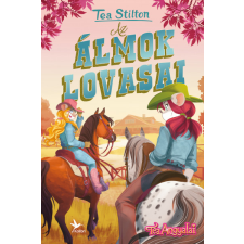Tea Stilton - Az álmok lovasai egyéb könyv