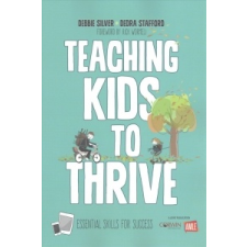  Teaching Kids to Thrive – Debbie Thompson Silver,Dedra A. Stafford idegen nyelvű könyv