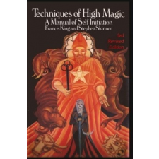  Techniques of High Magic – Stephen Skinner,Francis King idegen nyelvű könyv