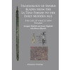  Technology of Sword Blades from the La Tene Period to the Early Modern Age – Grzegorz Zabinski
