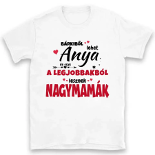 TeeInBlue Egyedi póló mamának - csak a legjobbakból lesznek nagymamák Póló / fehér / S ajándéktárgy