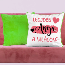 TeeInBlue Legjobb anya a világon egyedi párna Párna / ZÖLD PLÜSS HÁTOLDAL / szivacs lakástextília