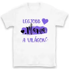 TeeInBlue Legjobb mama a világon póló Póló / fehér / L ajándéktárgy