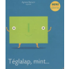  Téglalap, mint…