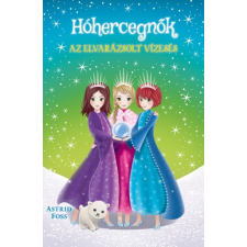 Teknős Könyvek Az elvarázsolt vízesés - Hóhercegnők 4. gyermek- és ifjúsági könyv