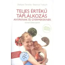  Teljes értékű táplálkozás anyáknak és gyermekeknek a kínai 5 elem szerint életmód, egészség