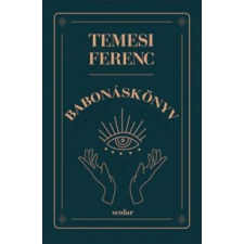 Temesi Ferenc Babonáskönyv regény