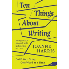  Ten Things About Writing – Joanne Harris idegen nyelvű könyv