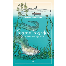 Tenger a tengerben - A Sargasso-titok természet- és alkalmazott tudomány