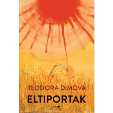 Teodora Dimova - Eltiportak egyéb könyv