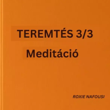  Teremtés 3/3 Meditáció egyéb e-könyv