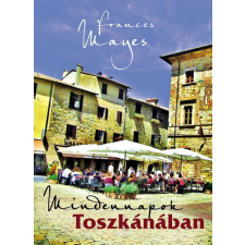 Tericum Kiadó Mindennapok Toszkánában (9789634380832)** szépirodalom