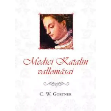 Tericum Medici Katalin vallomásai egyéb e-könyv