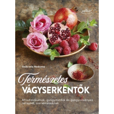 Természetes vágyserkentők - Afrodiziákumok, gyógymódok és gyógynövényes receptek szerelmeseknek életmód, egészség