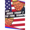 Tero Lunkka Save Daddy Trump 2: The Final Triumph (PC - Steam elektronikus játék licensz)