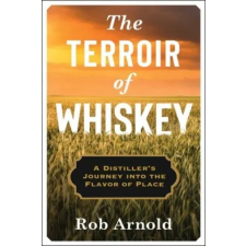  Terroir of Whiskey – Rob Arnold idegen nyelvű könyv
