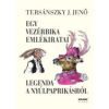 Tersánszky Józsi Jenő EGY VEZÉRBIKA EMLÉKIRATAI - LEGENDA A NYÚLPAPRIKÁSRÓL