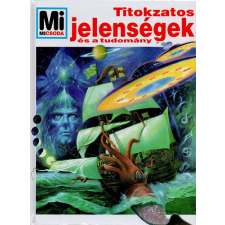 Tessloff és Babilon Kiadó Mi micsoda? - Titokzatos jelenségek és a tudomány antikvárium - használt könyv