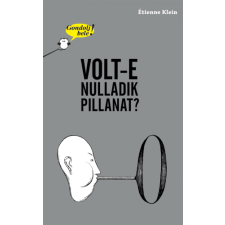 TESSLOFF ÉS BABILON KIADÓI KFT Gondolj bele! Volt-e nulladik pillanat? gyermek- és ifjúsági könyv