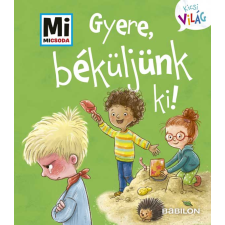 TESSLOFF ÉS BABILON KIADÓI KFT Gyere, béküljünk ki! - Kicsi Világ 8. - kihajtható fülekkel gyermek- és ifjúsági könyv